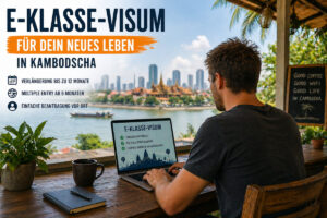 Kambodscha Visum Deutsche Langzeitvisum E Klasse Leben und Arbeiten in Kambodscha